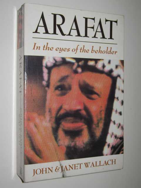 Arafat : In the Eyes of the Beholder