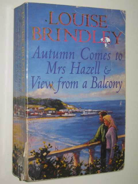 Autumn Comes To Mrs Hazell + View From A Balcony