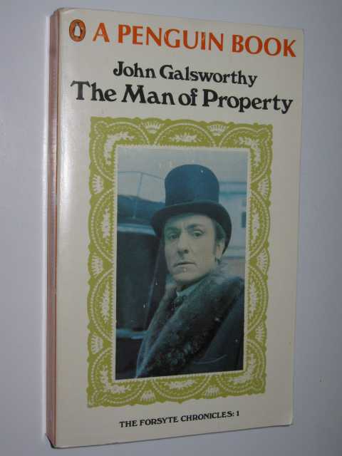 The Man of Property - Forsyte Chronicles #1