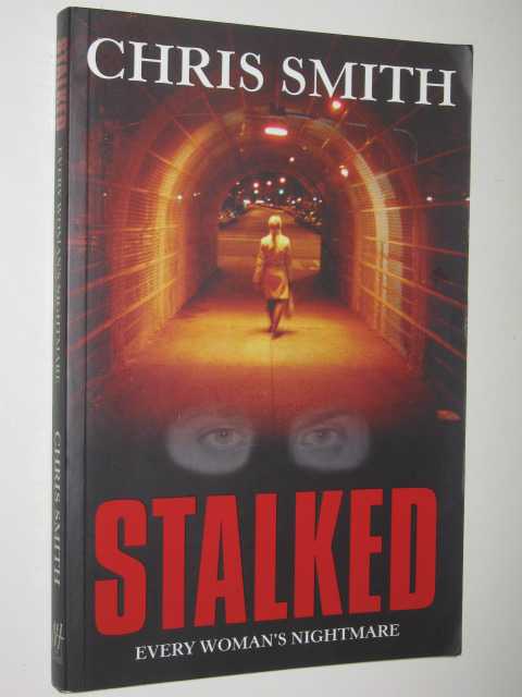 Stalked: Every Woman's Nightmare