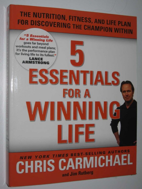 5 Essentials for a Winning Life : The Nutrition, Fitness, and Life Plan for Discovering the Champion Within