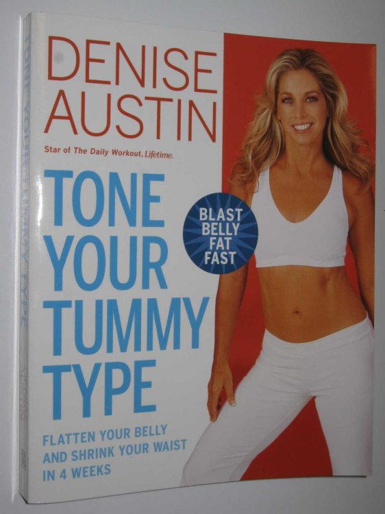 Tone Your Tummy Type : Flatten Your Belly and Shrink Your Waist in 4 Weeks