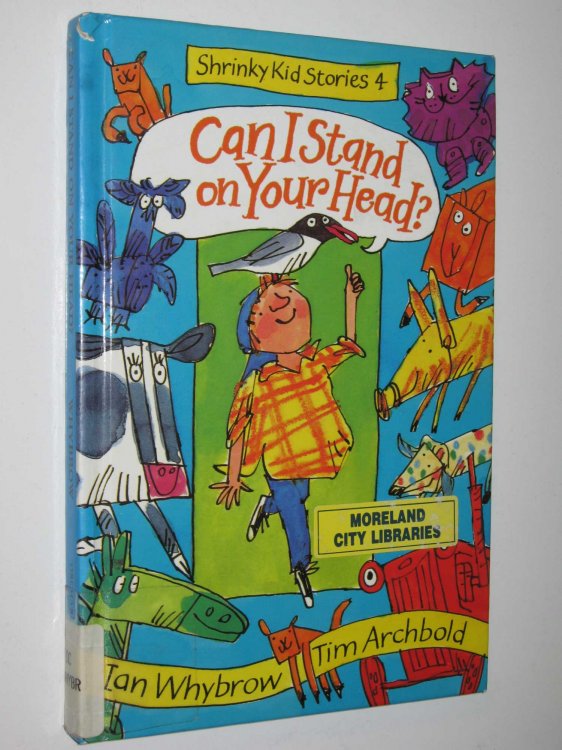 Can I Stand on Your Head - Shrinky Kid Stories Series #4