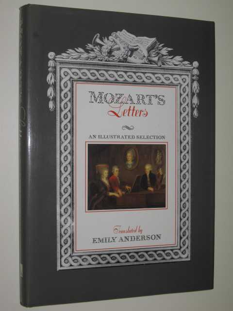 Mozart's Letters : An Illustrated Selection