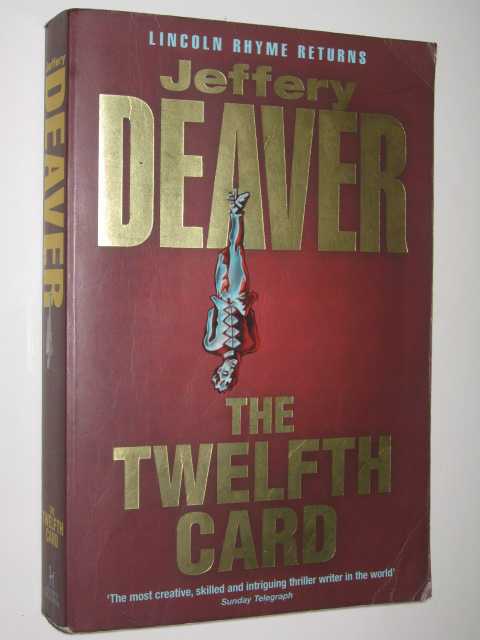 The Twelfth Card - Lincoln Rhyme Series #6