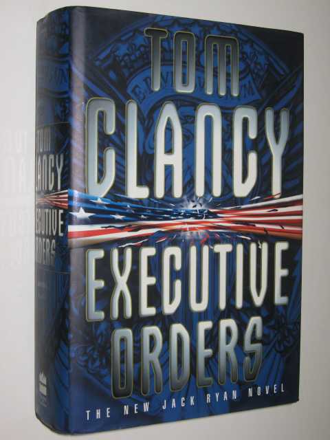 Executive Orders - Jack Ryan Series #7