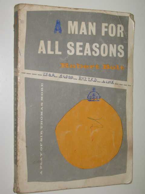 A Man For All Seasons : A Play of Sir Thomas More