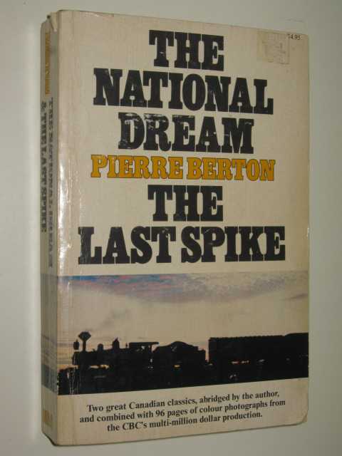 The National Dream + The Last Spike