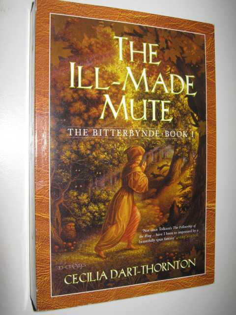 The Ill-Made Mute - Bitterbynde Trilogy #1
