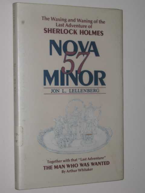 Nova Fifty-Seven Minor : The Waxing and Waning of the Sixty-First Adventure of Sherlock Holmes