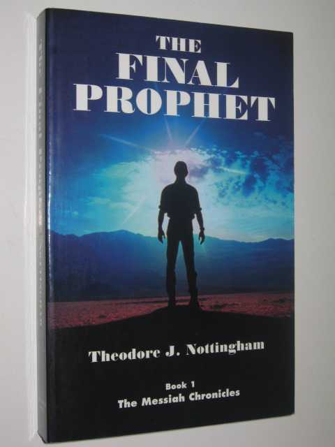 The Final Prophet - Messiah Chronicles #1