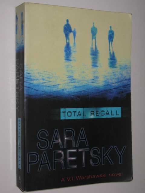Total Recall - V.I. Warshawski Series #10