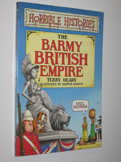 The Barmy Bristish Empire - Horrible Histories Series