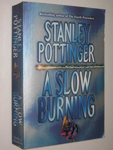 A Slow Burning