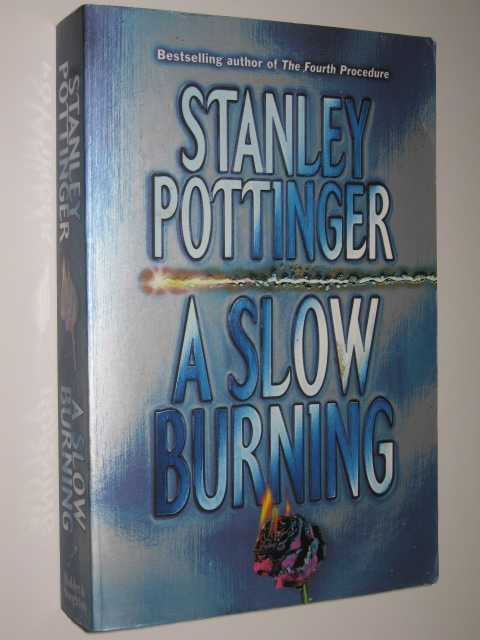 A Slow Burning