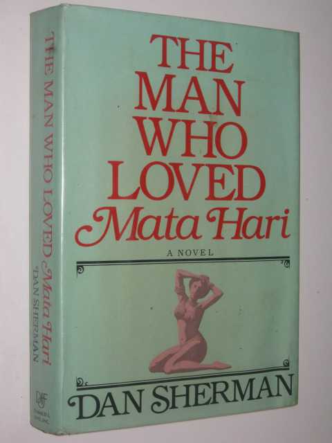 The Man Who Loved Mata Hari