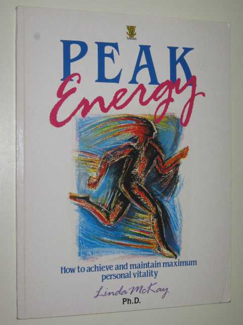 Peak Energy : Balancing Your Body for Personal Maximum Performance