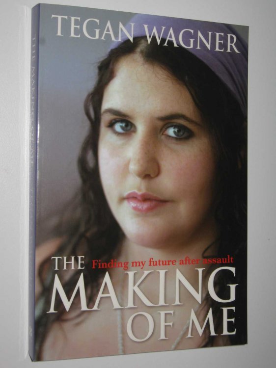 The Making Of Me : Finding A Future After Assault