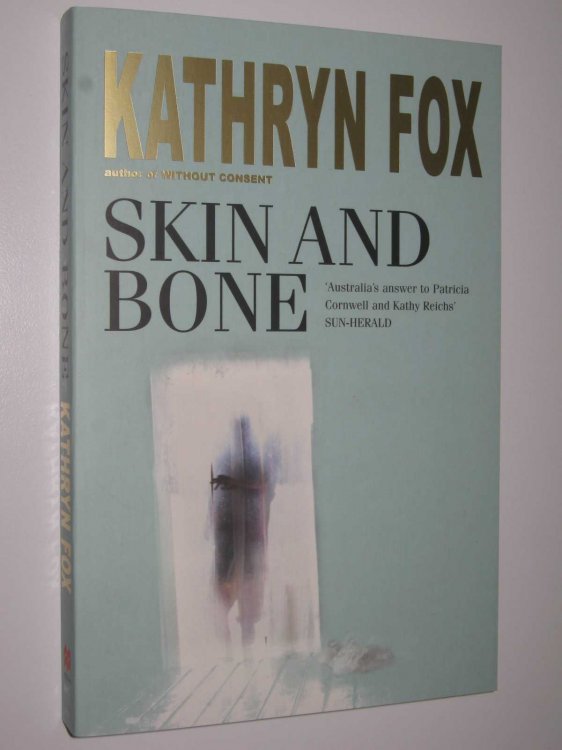 Skin And Bone - Dr Anya Crichton Series #3