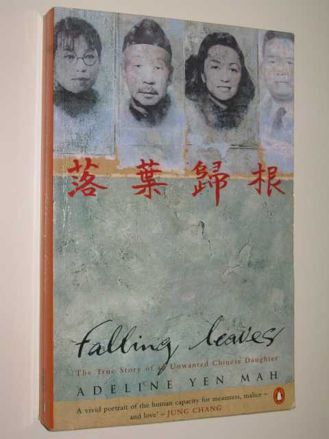 Falling Leaves : The True Story of an Unwanted Chinese Daughter