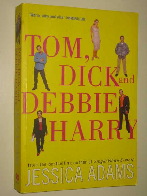 Tom, Dick and Debbie Harry