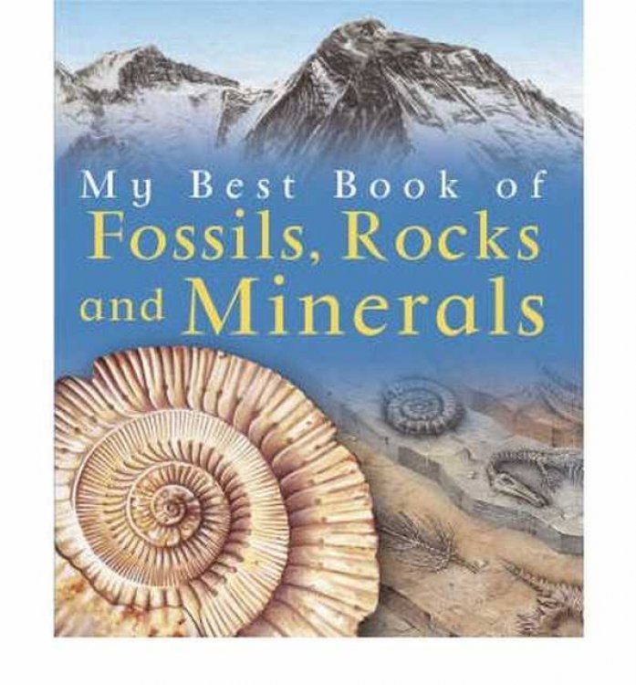 My Best Book of Fossils, Rocks and Minerals - MBBO Series
