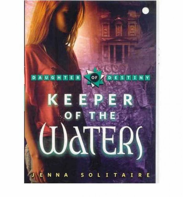 Keeper of the Waters - Daughter of Destiny Series #1