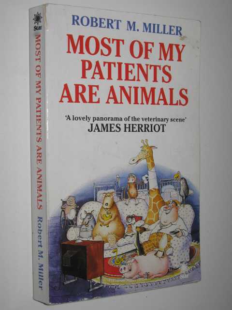 Most Of My Patients Are Animals.