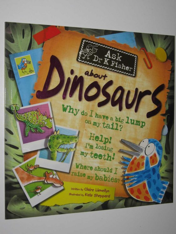 Ask Dr K Fisher About Dinosaurs