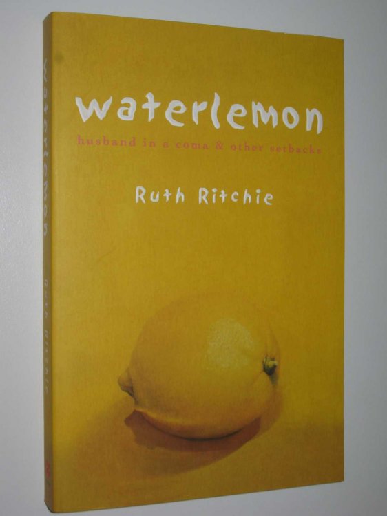 Waterlemon : Husband in a Coma & Other Setbacks
