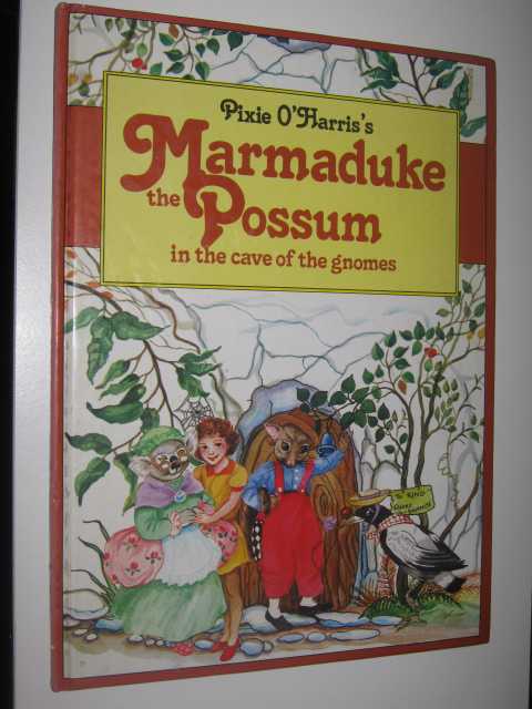 Marmaduke the Possum in the Cave of the Gnomes