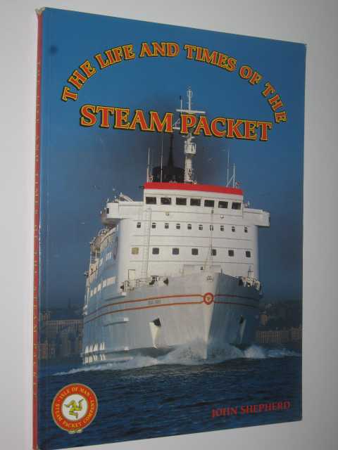 The Life and Times of the Steam Packet