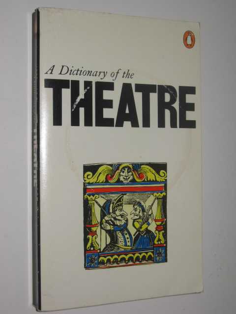 A Dictionary Of The Theatre