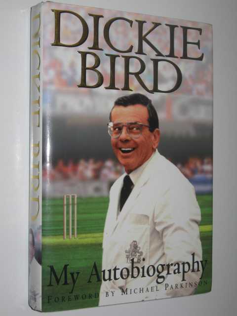 Dickie Bird: My Autobiography