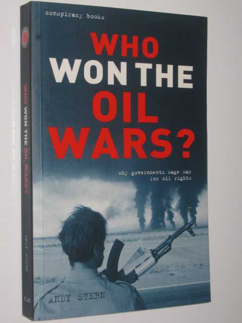 Who Won the Oil Wars - Conspiracy Books