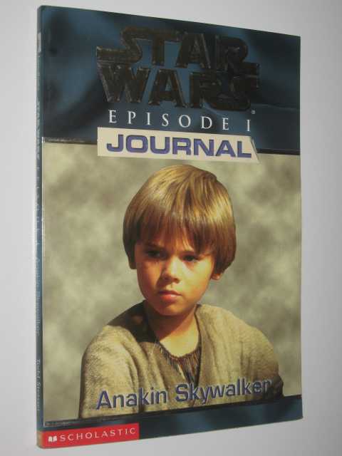 Anakin Skywalker - Episode 1 Journal - STAR WARS Series
