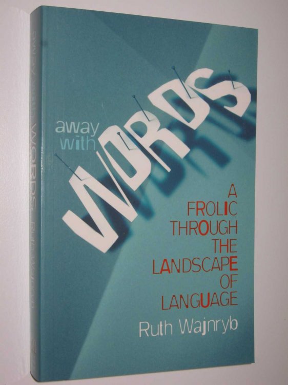 Away With Words : A Frolic Through the Landscape of Language