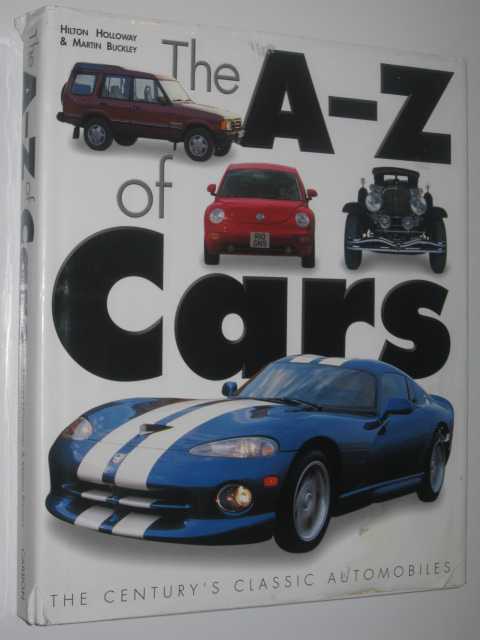 The A-Z of Cars : The Century's Classic Automobiles