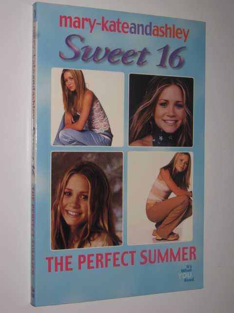 The Perfect Summer - Mary-Kate & Ashley Sweet 16 Series #3