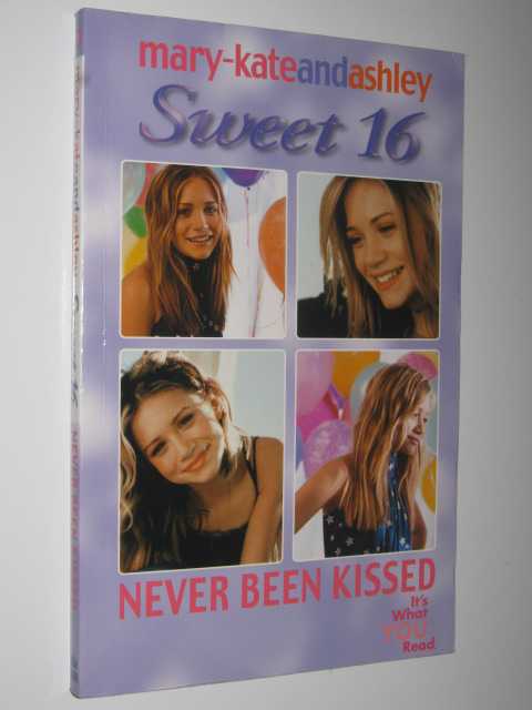 Never Been Kissed - Mary-Kate & Ashley Sweet 16 Series #1