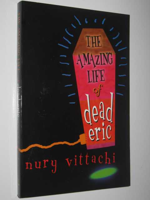 The Amazing Life of Dead Eric