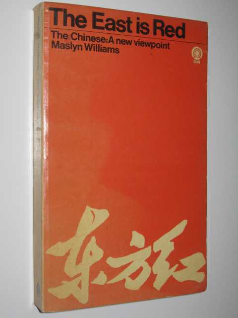 The East is Red : The Chinese: A New Viewpoint