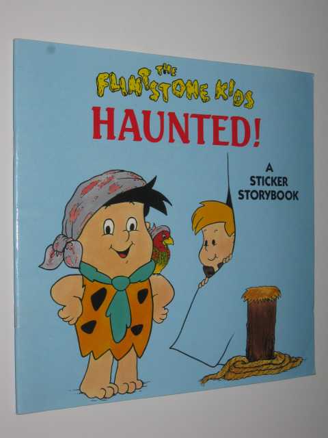 The Flintstone Kids: Haunted! : A Sticker Storybook