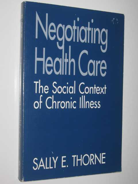 Negotiating Health Care The Social Context of Chronic Illness