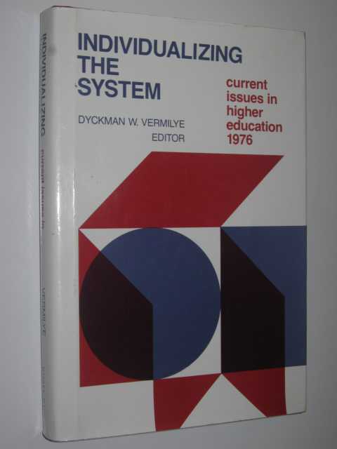 Individualizing the System : Current Issues in Higher Education 1976