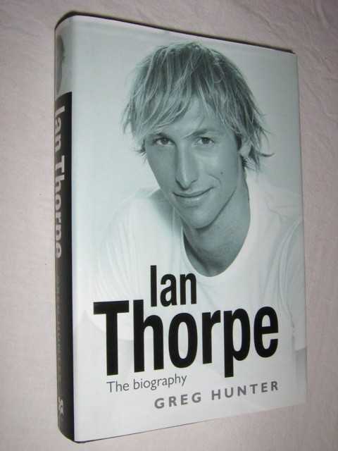 Ian Thorpe : The Biography