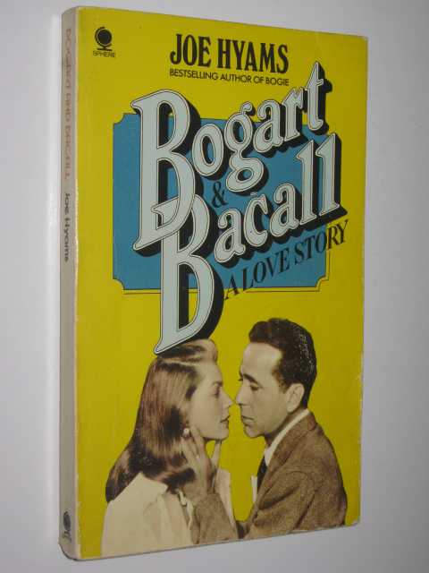 Bogart and Bacall : A Love Story