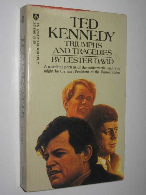 Ted Kennedy: Triumphs and Tragedies