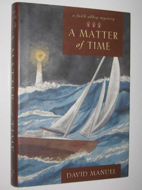A Matter of Time - Faith Abbey Mystery #3
