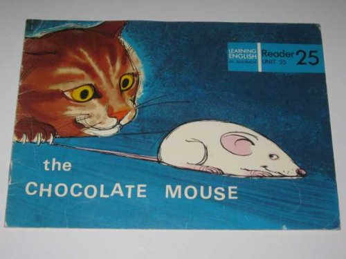 The Chocolate Mouse - Learning English in Australia Reader Series #25